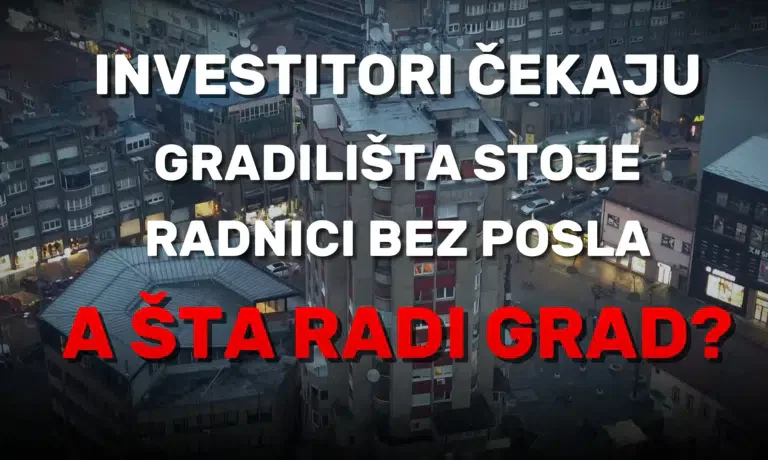 Sve stalo: Investitori čekaju, radnici nezaposleni – a grad gde je? (VIDEO)