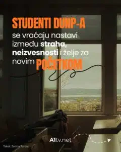 Studenti DUNP-a se vraćaju nastavi između straha, neizvesnosti i želje za novim početkom